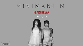 MINIMANI M - HEARTBREAK ‘’Arabic sub’’ | مترجمة