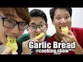 单身狗cooking show ft youtubers 【garlic bread篇】