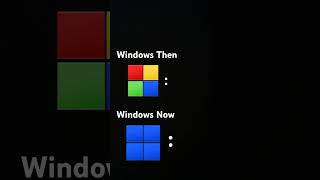 Windows then vs Windows now