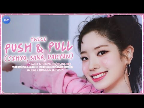 TWICE (트와이스) - PUSH & PULL (JIHYO, SANA, DAHYUN) [Line Distribution]