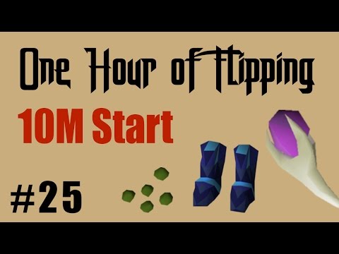[OSRS] FLIPPING ALL ITEMS FROM A 10M CASH START [Episode #25] A One Hour Flipping Challenge