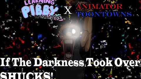 If The Darkness Took Over Shucks | Pibby X Animator ToonTowns (Learning With Pibby)