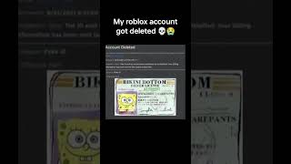 roblox acc deleted💀