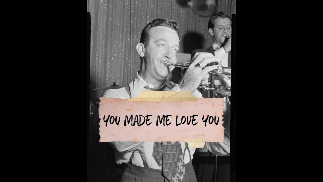 You made me love you harry james hq audio poetryinmotion 