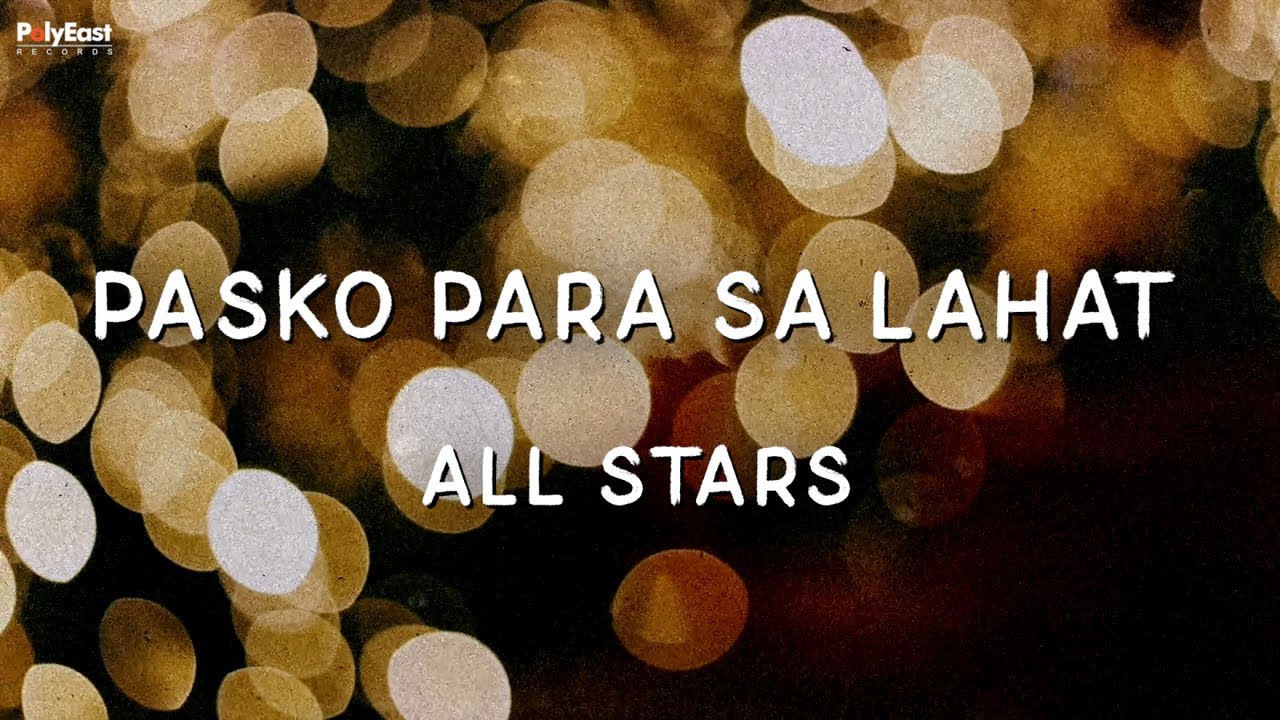 All Stars - Pasko Para Sa Lahat (Official Lyric Video)