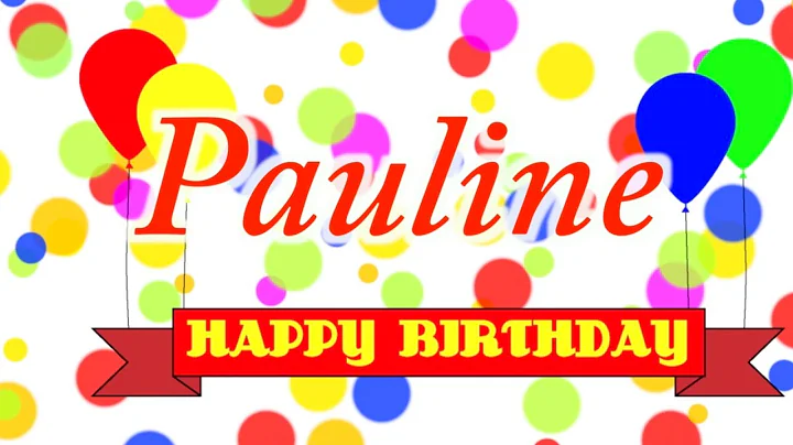Happy Birthday Pauline Song