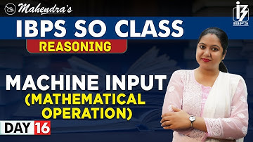 Machine Input | Mathematical Operation | Reasoning | By Samashti Mahendras | IBPS SO Class | 1:00 pm