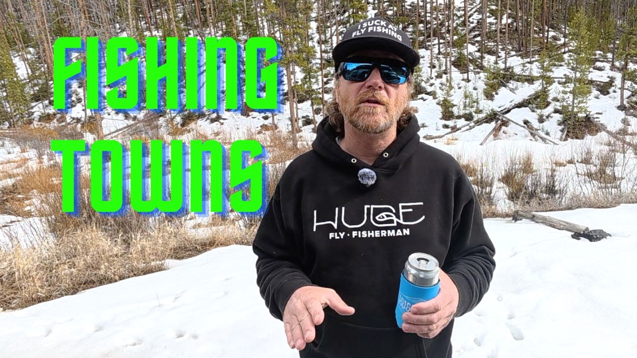 Fly Fishing Towns
