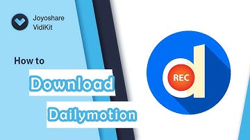 Record and Download Dailymotion Videos | Joyoshare VidiKit