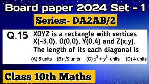 XOYZ is a rectangle with vertices X(–3,0), O(0,0), Y(0,4) and Z(x,y). The length of its each
