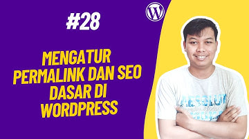 Mengatur Permalink dan SEO Dasar di WordPress - Tutorial WordPress Pemula