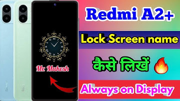 redmi a2 plus always on display | redmi a2 plus lock screen par name kaise likhe