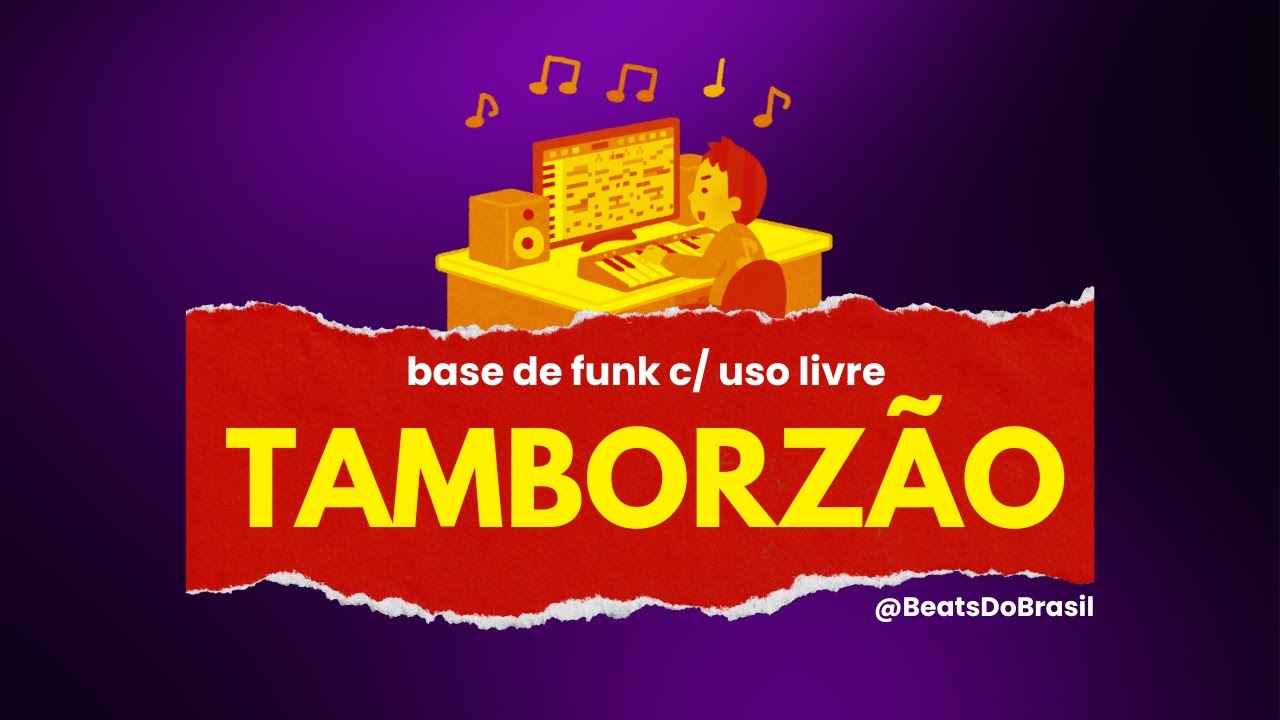BASE de FUNK - TAMBORZÃO RAIZ - p/ Medley, Rimar e Compor