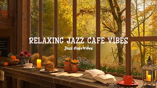 Relaxing Jazz Cafe Vibes  Autumn Jazz Piano Instrumental & Cozy Little Corner Coffee Shop Ambience