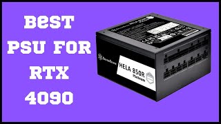 Best PSU for RTX 4090 - what power supply do I need?2023