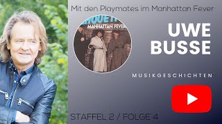 UWE BUSSE&#39;s Musikgeschichten S2/EP4 - Mit den Playmates im Manhattan Fever