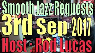 best smooth jazz requests host rod lucas 3rd sep 2017