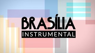 Brasília Instrumental | Félix Junior