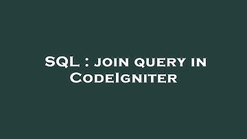 SQL : join query in CodeIgniter