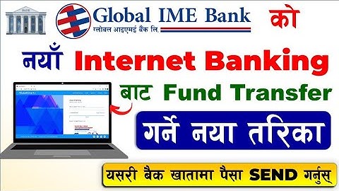 How to Transfer Fund using Global IME Bank Internet Banking | Fund Transfer गर्ने नया तरिका IME Bank