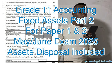 Grade 11 Accounting Fixed assets (Assets disposal) June Exam Paper 1 & 2 (35 Marks)