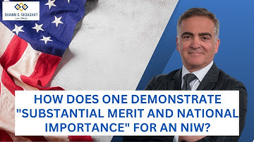 How does one demonstrate "substantial merit and national importance" for an NIW?