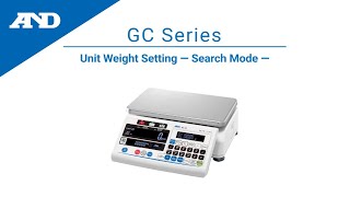 Unit Weight Setting - Search Mode - | GC series Counting Scales