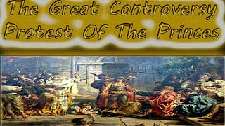 The Great Controversy Chapter 11 - Protest Of The Princes