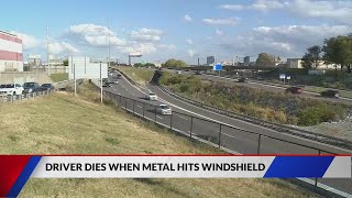 Driver dies after unidentified piece of metal hits windshield