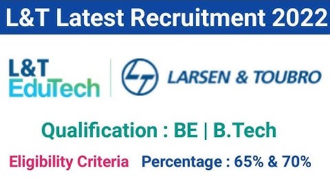 L&T Latest Recruitment 2022 | L&T EduTech | Eligibility Criteria | Smart Learning