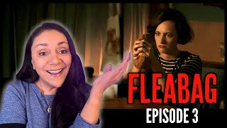 FLEABAG SEASON 1 EPISODE 3 REACTION