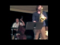 Noah Preminger Group -Long ver: "When Your Lover Has Gone" (3-11-12)