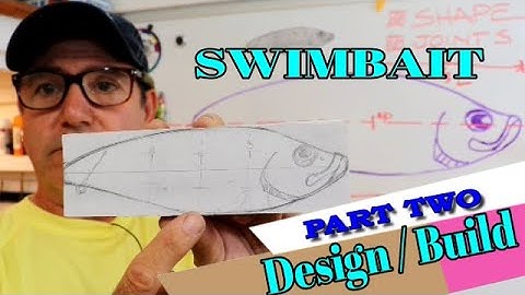 Making a Swimbait, Design and Build Part 2