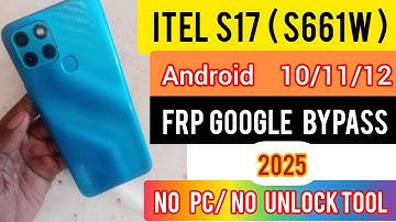 HOW TO BYPASS ITEL S17 S661W FRP | UNLOCK ITEL S661W ANDROID 11,12 GOOGLE ACCOUNT WITHOUT PC | 2025