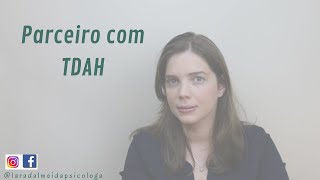 Parceiro (a) da pessoa com TDAH