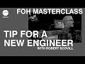 Tip for a New Engineer | FOH Masterclass ft Robert Scovill | Hillsong Creative Audio Training