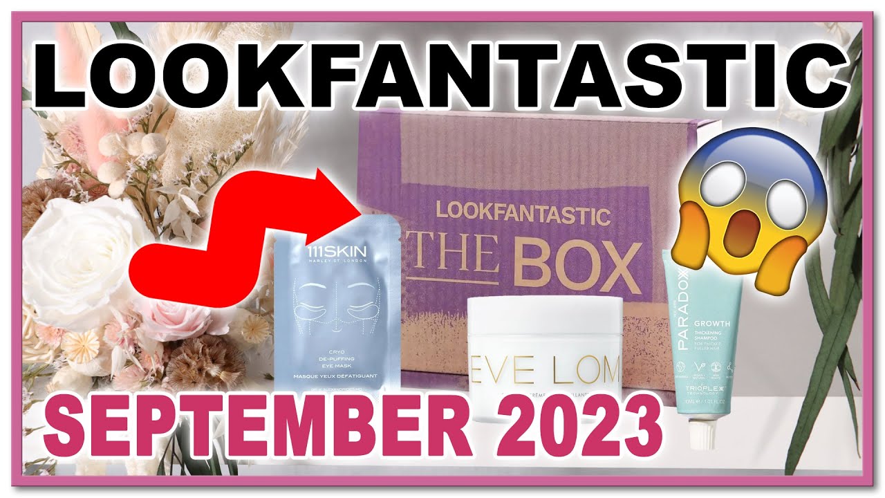 *FULL SPOILER* LOOKFANTASTIC SEPTEMBER 2023 BEAUTY BOX | Hit or miss?
