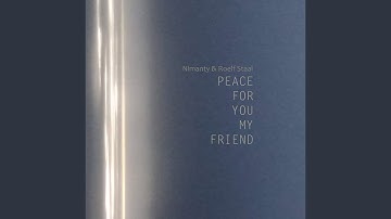 Peace for You My Friend