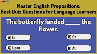 Master English Prepositions | 30 Best Quiz Questions for Language Learners | English Test Mastery