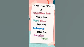 Understanding the Anchoring Effect: How It Impacts Your Decisions