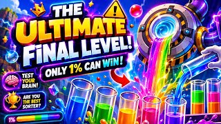 THE FINAL LEVEL EVERYONE FEARS! | WATER SORT PUZZLE LIVE