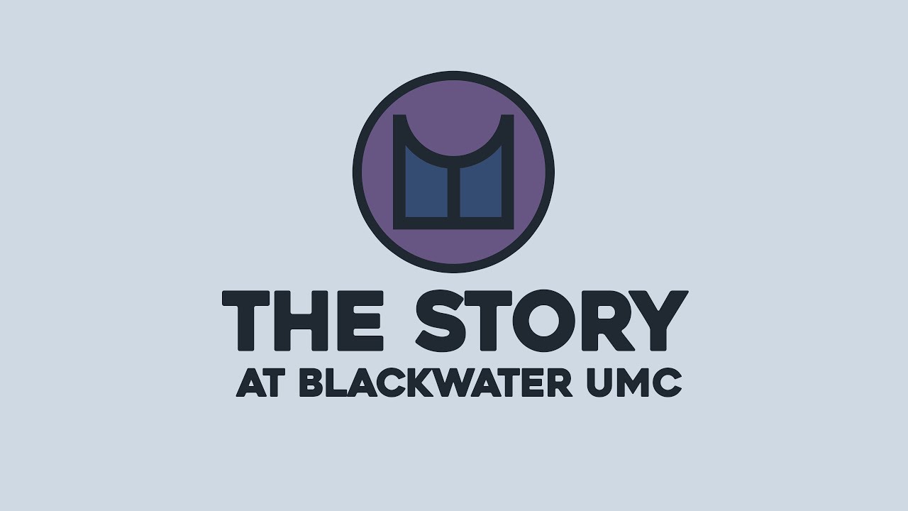 January 4, 2026 - The Story | Blackwater UMC