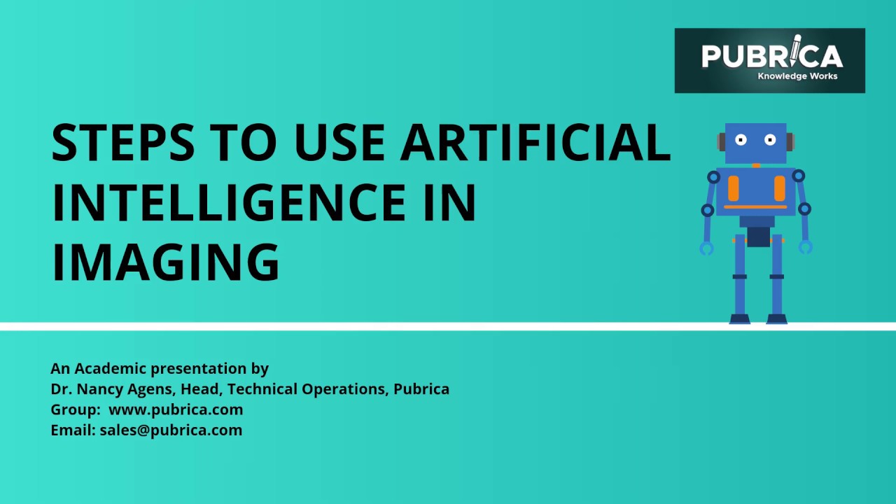 Steps to Use Artificial Intelligence in Imaging - Pubrica