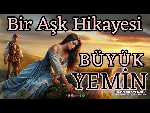 BÜYÜK YEMİN - Aşk Hikayesi - Sesli Kitap - Sesli Hikayeler - Podcast Hikaye - #keşfet