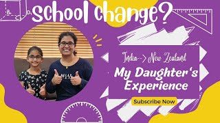 School change from India to New Zealand || in my Daughters words || Schools || New Zealand Vlogs