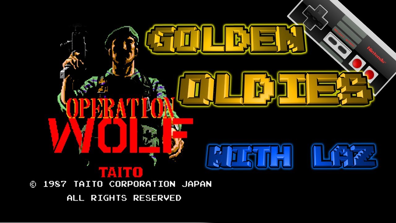 ⓩ NES Golden Oldies - Operation Wolf 1987