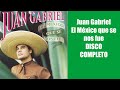 Juan Gabriel El Mexico que se nos fue DISCO COMPLETO