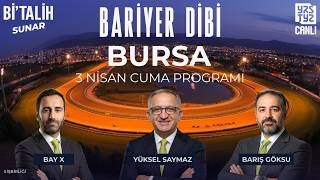 "3 Nisan Cuma'' Bursa | Yüksel Saymaz, Bay X, Barış Göksu