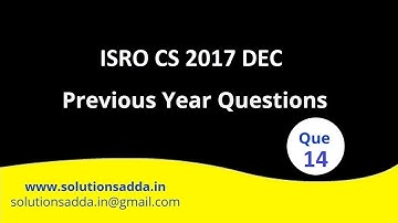 ISRO 2017 DEC Q14 | ALGORITHMS | SOLUTIONS ADDA | CS TEST SERIES | PYQS | EXPLAINED BY ISRO AIR-1