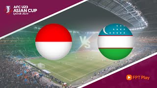 Trực tiếp bóng đá U23 Asian Cup 2024 | U23 Indonesia - U23 Uzbekistan | Vòng bán kết